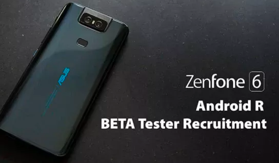 华硕ZenFone 6：开始推出Android 11 Beta 5